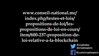 www.conseil-national.mc/
index.php/textes-et-lois/
propositions-de-loi/les-
propositions-de-loi-en-cours/
item/600-237-proposition-de-
loi-relative-a-la-blockchain
#cryptoday
@cryptoapero
fb.com/cryptoapero
 