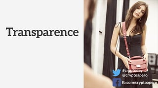 Transparence
#cryptoday
@cryptoapero
fb.com/cryptoapero
 