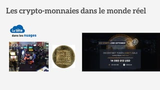Les crypto-monnaies dans le monde réel
 