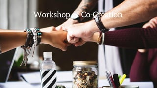 Workshop de Co-Création
 