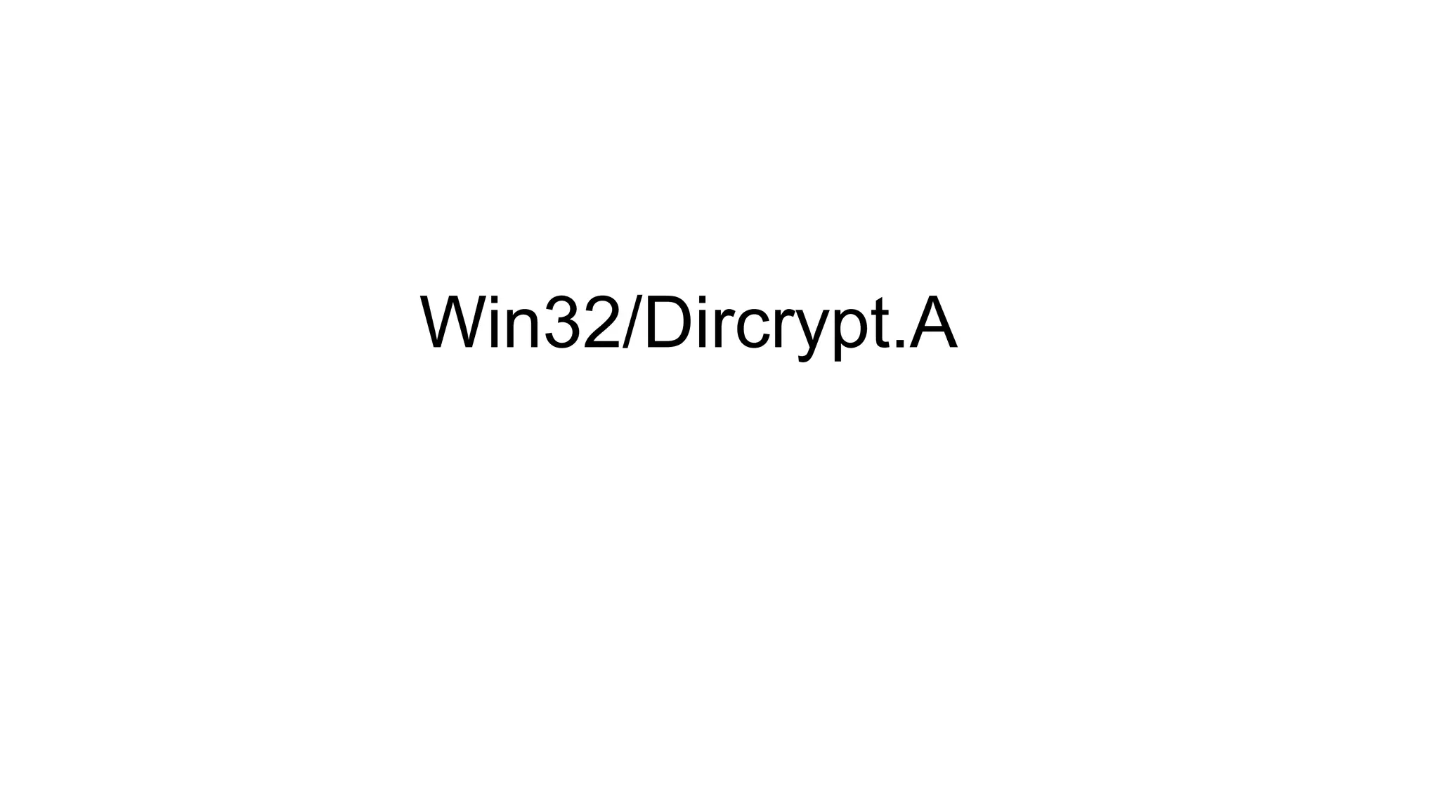 Win32/Dircrypt.A
 