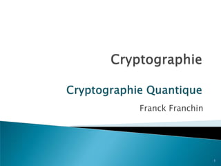 Franck Franchin
1
 