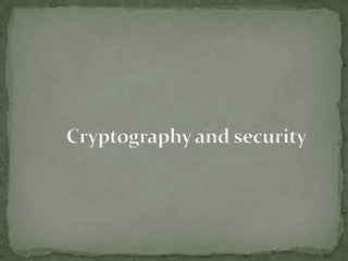 Cryptography and security  