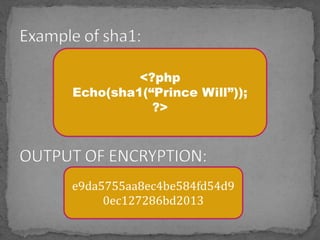 <?php
Echo(sha1(“Prince Will”));
?>
e9da5755aa8ec4be584fd54d9
0ec127286bd2013
 