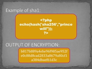 <?php
echo(hash('sha256',"prince
will"));
?>
b817b889a4ebe96f985ae952f
e0c88d8cad2833a8679a80cf1
a384dbaef61d3c
 