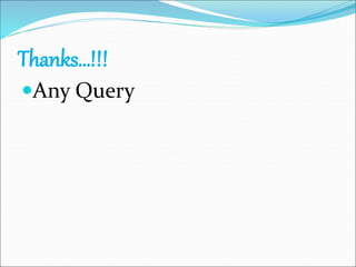 Thanks…!!!
Any Query
 