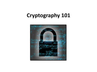 Cryptography 101 