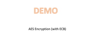 AES Encryption (with ECB)
 