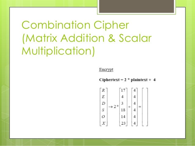 constant matrix multiplication application an and of vectors Cryptography matrices constant matrix multiplication application an and of vectors Cryptography matrices