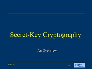 Secret-Key Cryptography An Overview 