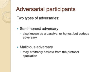 Privacy PreservingUltra large database holds a lot of transactional records.Privacy preserving protocols are designed in order to preserve privacy even in the presence of adversarial participants.Adversarial participants attempt to gather information about the inputs of their peers.