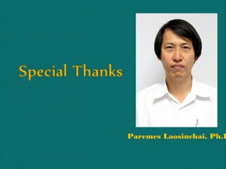 Paremes Laosinchai, Ph.D
 