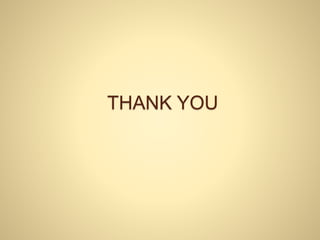 THANK YOU
 