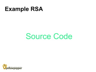 Example RSA



      Source Code
 