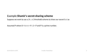 Threshold Cryptography Example Cryptology and its analysis part-11 Threshold cryptography | PPTX