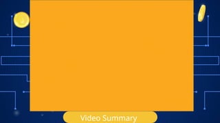 Video Summary
 