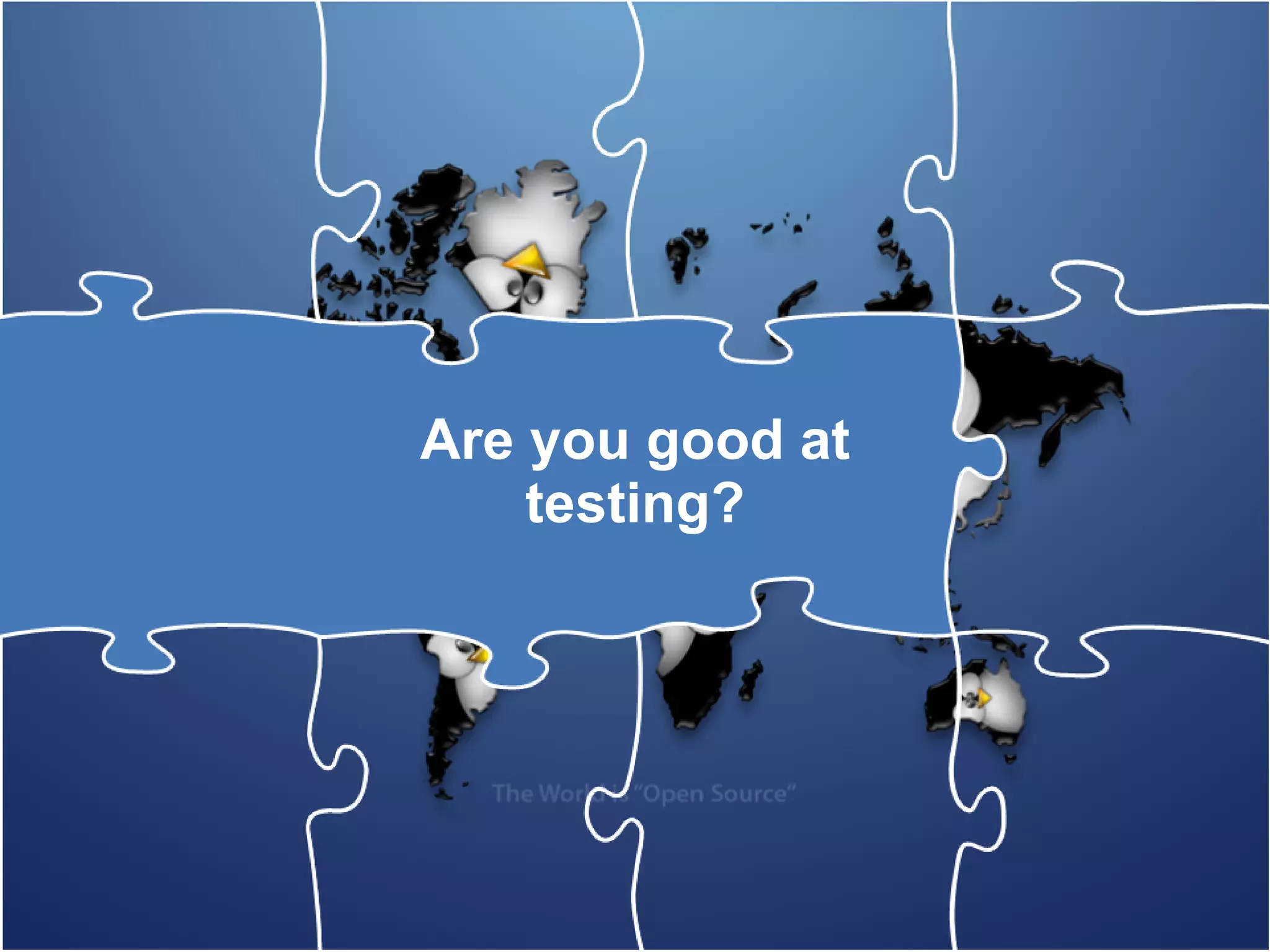 Are you good at testing?