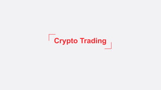 Crypto Trading
 