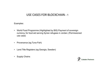 Blockchain, sorting the wheat from the chaff - sensible commercial applications of blockchain technology Slide 12
