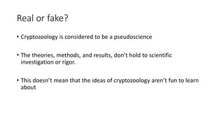 Cryptozoology Rake Cryptozoology.pptx powerpoint presentation | PPTX