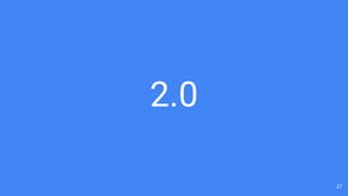 27
2.0
 