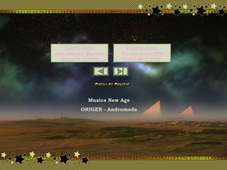 x
Musica New Age
ORIGEN - Andromeda
CLIQUE AQUI
para adquirir Musicas
Gotas de Crystal
CLIQUE AQUI
Receba novos PPS
Gotas de Crystal
 