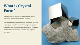 Comprehensive Guide to Crystal Forms, Habits, and Mineral Structures | PDF