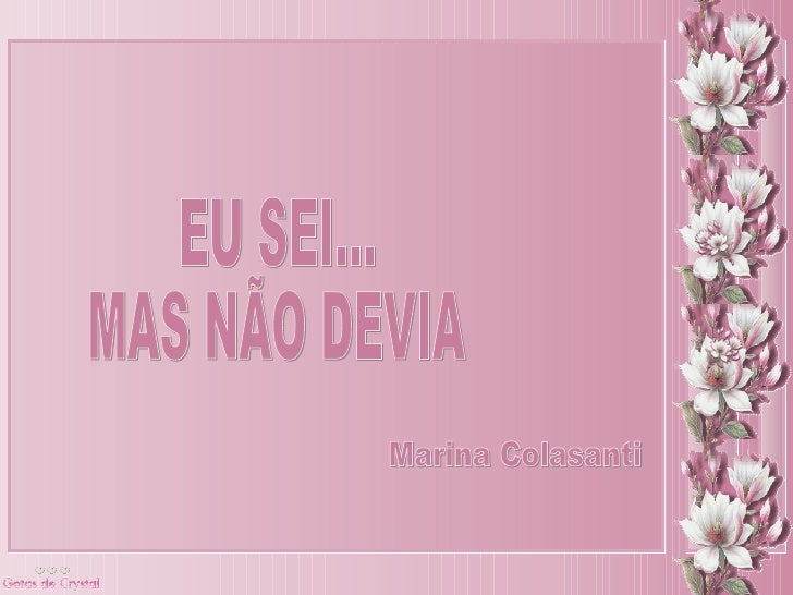 Crystal Marina Colasanti Eu Sei Mas Nao Devia