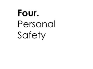 Four. Personal Safety
