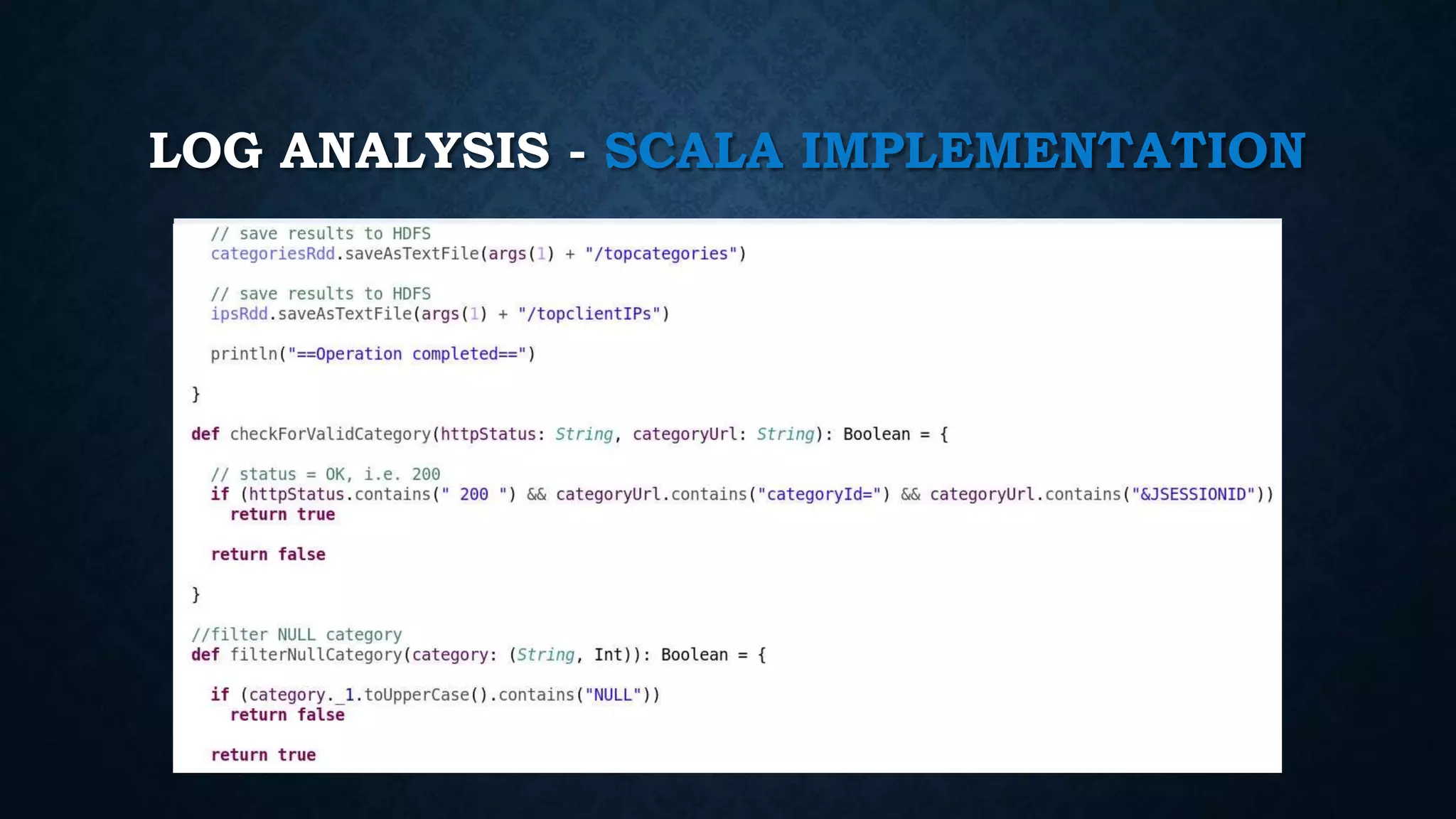 LOG ANALYSIS - SCALA IMPLEMENTATION
 