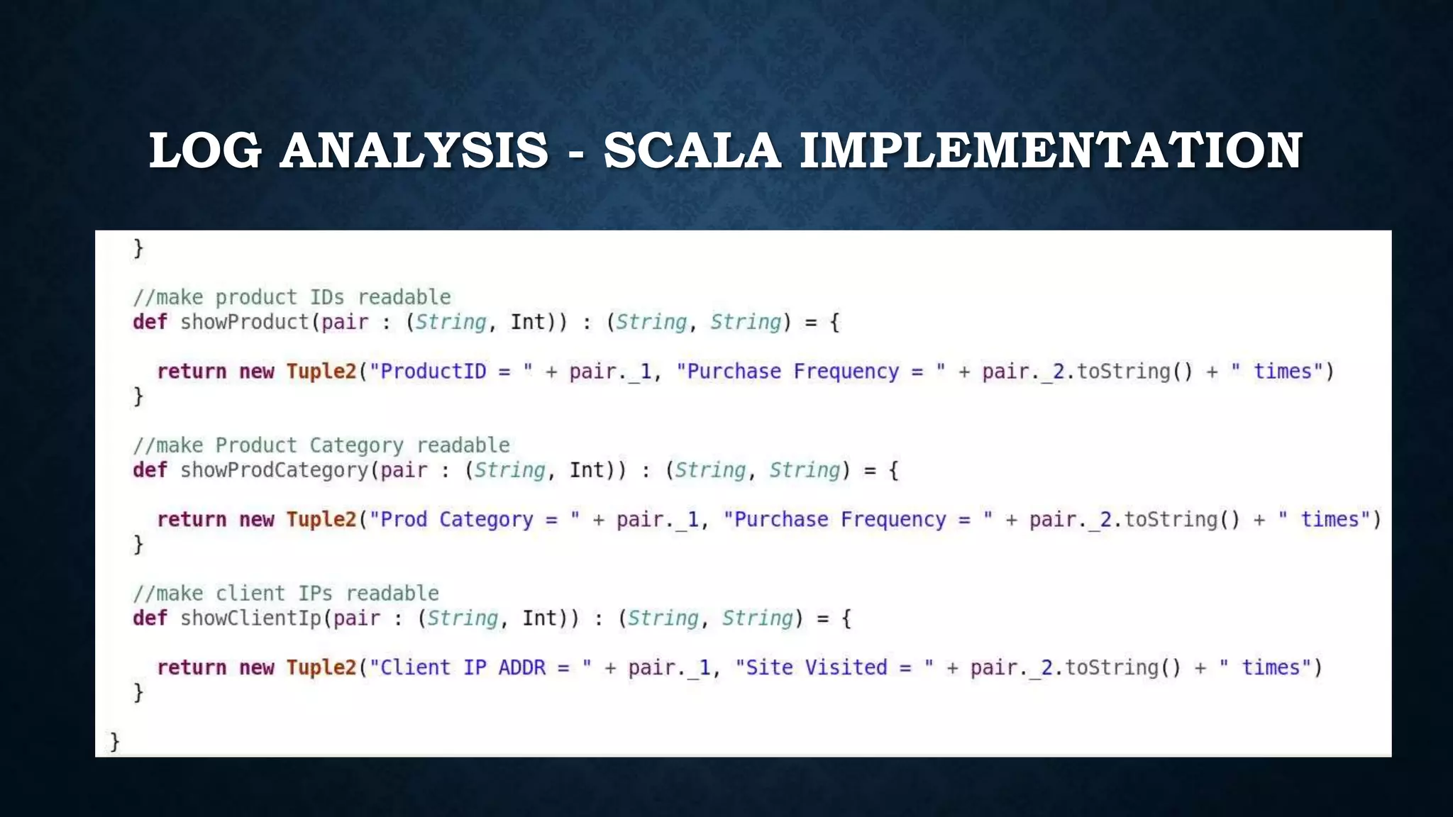 LOG ANALYSIS - SCALA IMPLEMENTATION
 