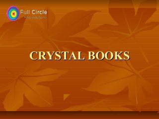 CRYSTAL BOOKS

 