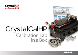 CrystalCalHP
Calibration Lab
in a Box
 