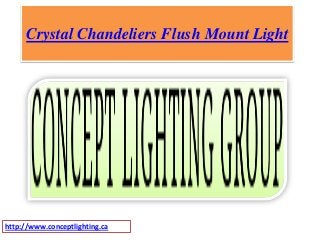 Crystal Chandeliers Flush Mount Light
http://www.conceptlighting.ca
 