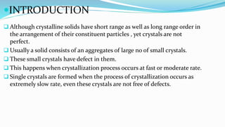 Crystal defect and significance | PPTX