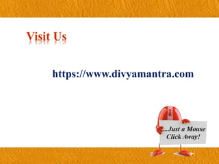 Visit Us
https://www.divyamantra.com
 