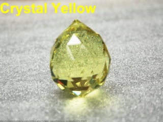 Crystal Yellow
 