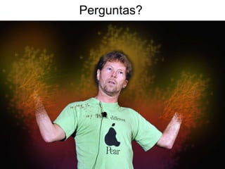 Perguntas? 