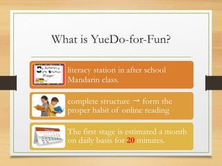 What is YueDo-for-Fun?
 