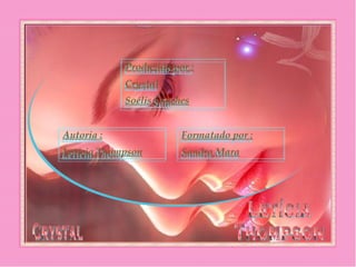 Produzido por :
Crystal
Soélis Sanches
Produzido por :
Crystal
Soélis Sanches
Autoria :
Letícia Thompson
Autoria :
Letícia Thompson
Formatado por :
Sandra Mara
Formatado por :
Sandra Mara
 