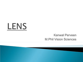 Kanwal Perveen
M.Phil Vision Sciences
 