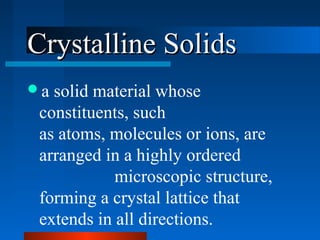 Crystalline solids (group 1) | PPT