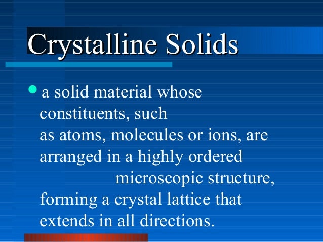 Crystalline solids (group 1)