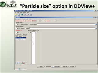 “Particle size” option in DDView+




                                27
 