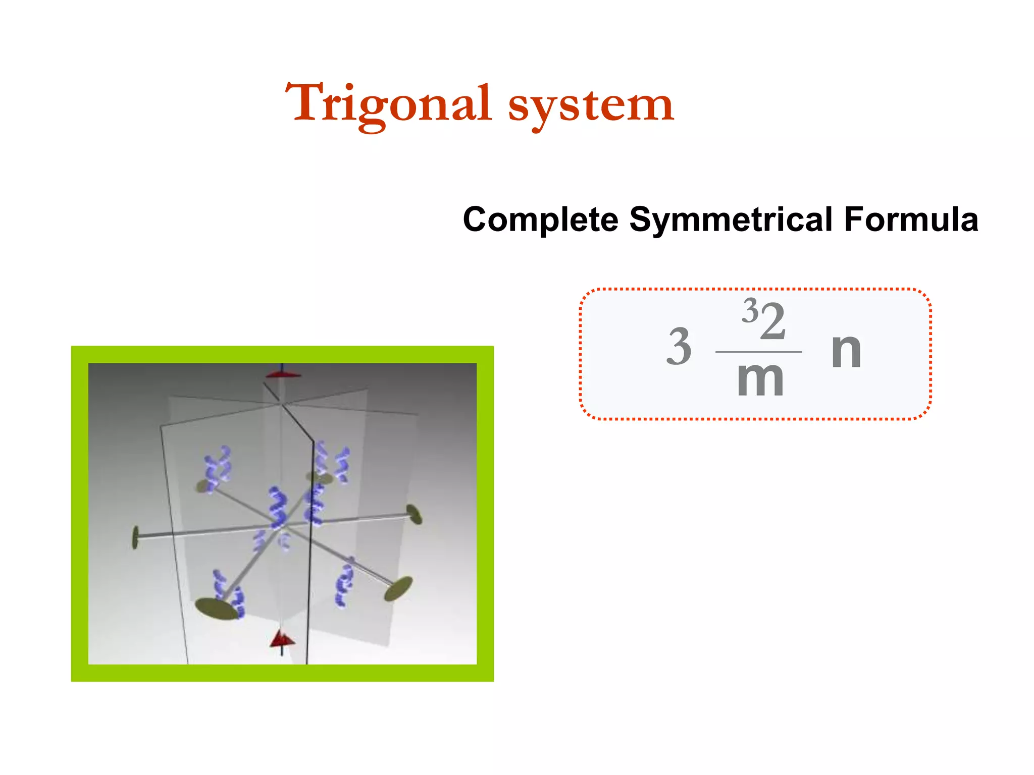 Hexagonal system
/ca3a2a1
a1
a2
-a
3
c
Ɣ
β α
90βα
Ɣ
Class
Dihexagonal bipyramid [hkwl]
 