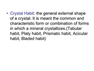 Properties of Crystalline Substances
1- Solidity 2- Anisotropy X Isotropy
3- Self-faceting ability 4- Symmetry
space lattice skeleton
The crystalline substances are characterise by the following properties:
 