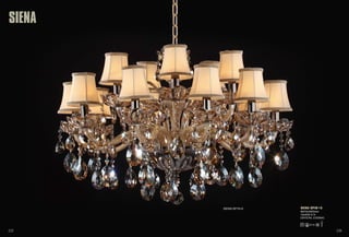 SIENA 
SIENA SP10+5 
Φ870xH600mm 
15x40W E14 
CRYSTAL COGNAC 
SIENA SP10+5 
225 226 
 