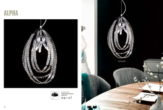 ALPHA SP3 
ALPHA SP3 
ALPHA 
L285xW205xH420mm 
3x60W G4 
97 98 
 