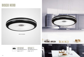 DISCO NERO 
DISCO PL50 NERO 
DISCO SP65 NERO 
Φ640xH100/1000mm 
2Gx13 1x32W+1x65W 
NERO MATERIALE COMPOSITO 
DISCO SP65 NERO 
DISCO PL50 NERO 
Φ490xH100mm 
2Gx13 1x22W+1x40W 
NERO MATERIALE COMPOSITO 
143 144 
 