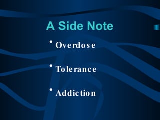 A Side Note Overdose Tolerance Addiction 